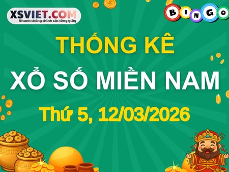 TK XSMN 12/03/2026 Thứ 5 - Soi cầu lô tô miền Nam hôm nay