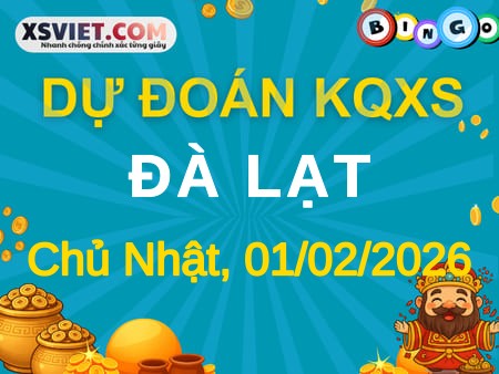 Dự đoán KQXS xổ số Đà Lạt 01-02-2026 (Chủ Nhật), Soi cầu XSDL 01-02-2026