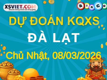 Dự đoán KQXS Đà Lạt 08-03-2026 (Chủ Nhật), Soi cầu XSDL 08-03-2026