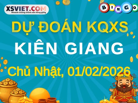 Dự đoán KQXS xổ số Kiên Giang 01-02-2026 (Chủ Nhật), Soi cầu XSKG 01-02-2026