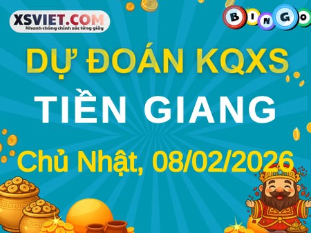 Dự đoán KQXS xổ số Tiền Giang 08-02-2026 (Chủ Nhật), Soi cầu XSTG 08-02-2026