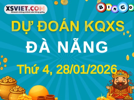 Dự đoán KQXS xổ số Đà Nẵng 28-01-2026 (Thứ Tư), Soi cầu XSDNG 28-01-2026