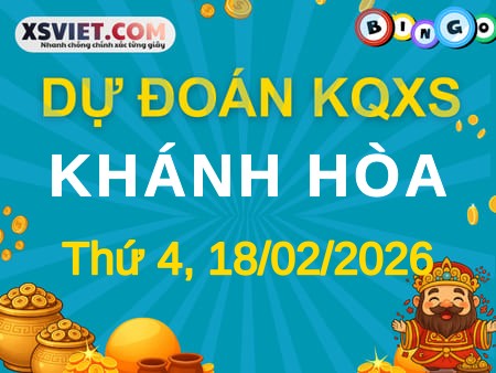 Dự đoán KQXS Khánh Hòa 18-02-2026 (Thứ Tư), Soi cầu XSKH 18-02-2026