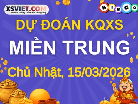Dự đoán KQXSMT 15-03-2026 (Chủ Nhật), Soi cầu Miền Trung 15-03-2026